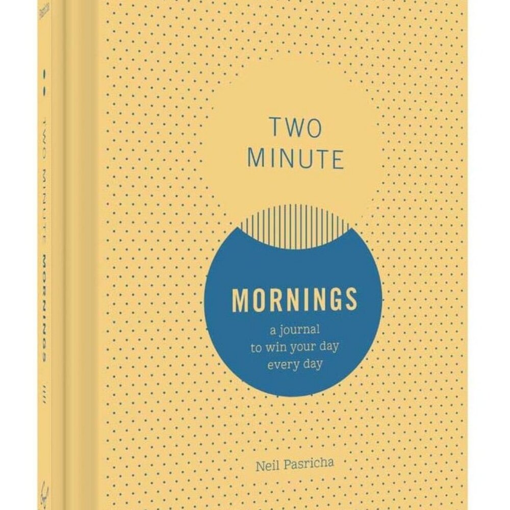 NEW - Two Minute Mornings: A Journal to Win Your Day Every Day